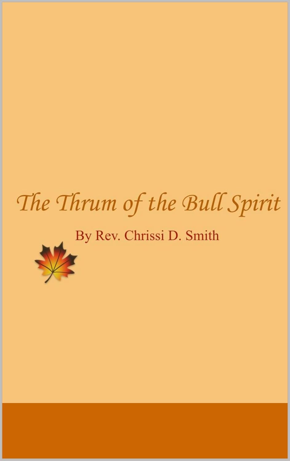 The Thrum of the Bull Spirit — by Rev. Chrissi D. Smith